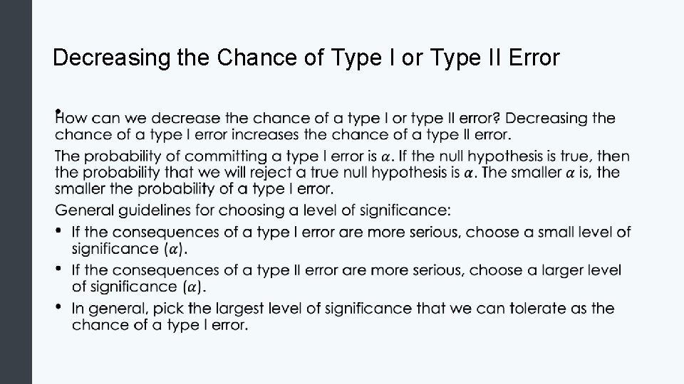 Decreasing the Chance of Type I or Type II Error • 