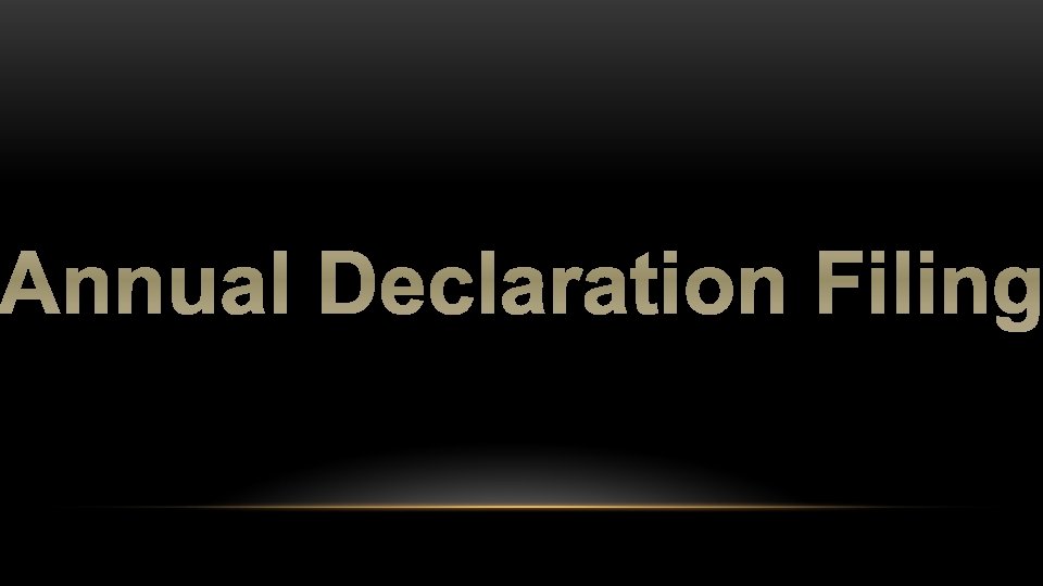 Annual Declaration Filing 