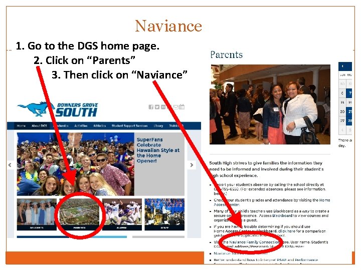 Naviance 1. Go to the DGS home page. 2. Click on “Parents” 3. Then