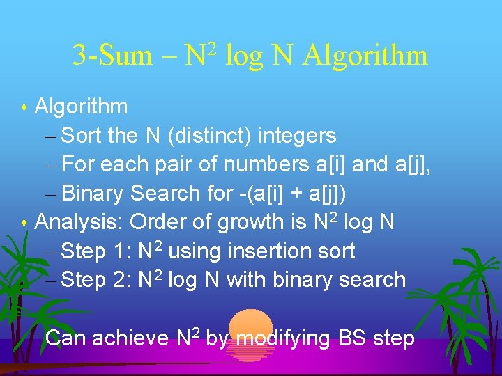 3 -Sum – 2 N log N Algorithm – Sort the N (distinct) integers