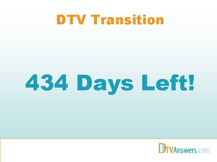 DTV Transition 434 Days Left! 