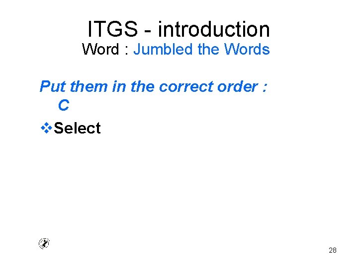 ITGS - introduction Word : Jumbled the Words Put them in the correct order