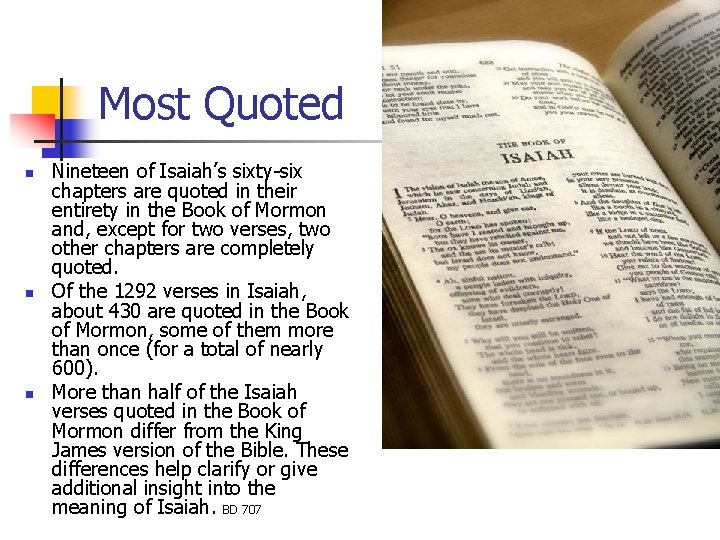 Most Quoted n n n Nineteen of Isaiah’s sixty-six chapters are quoted in their