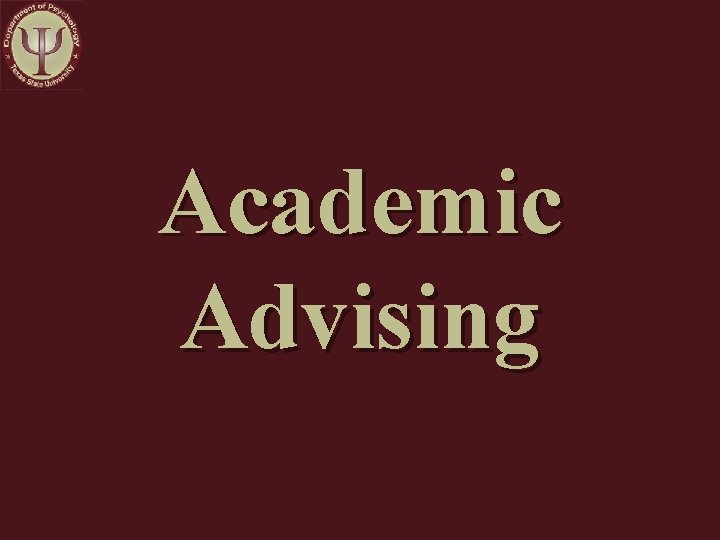Academic Advising Academic Advising