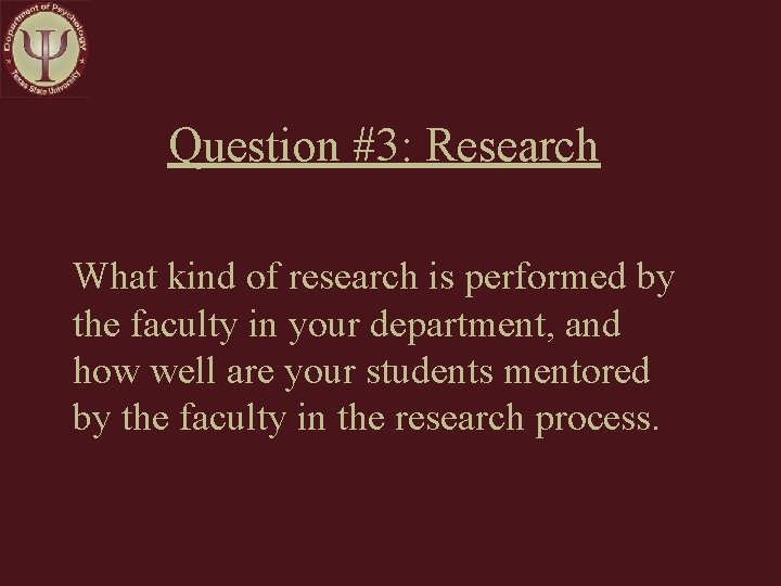 Question #3: Research What kind of research is performed by the faculty in your Question #3: Research What kind of research is performed by the faculty in your