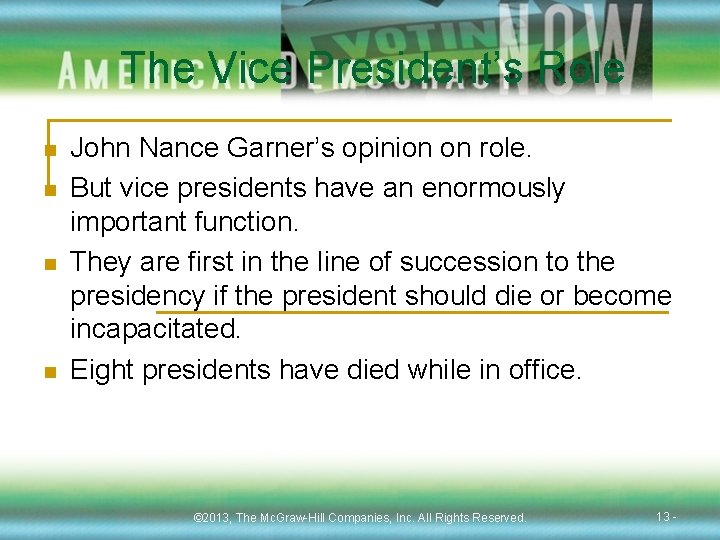 The Vice President’s Role n n John Nance Garner’s opinion on role. But vice