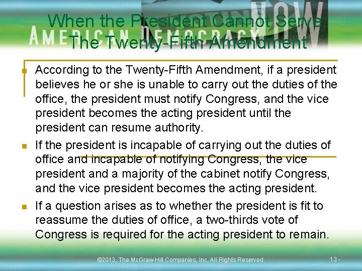 When the President Cannot Serve: The Twenty-Fifth Amendment n n n According to the
