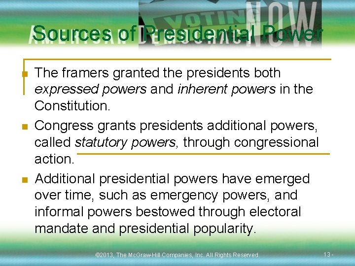 Sources of Presidential Power n n n The framers granted the presidents both expressed