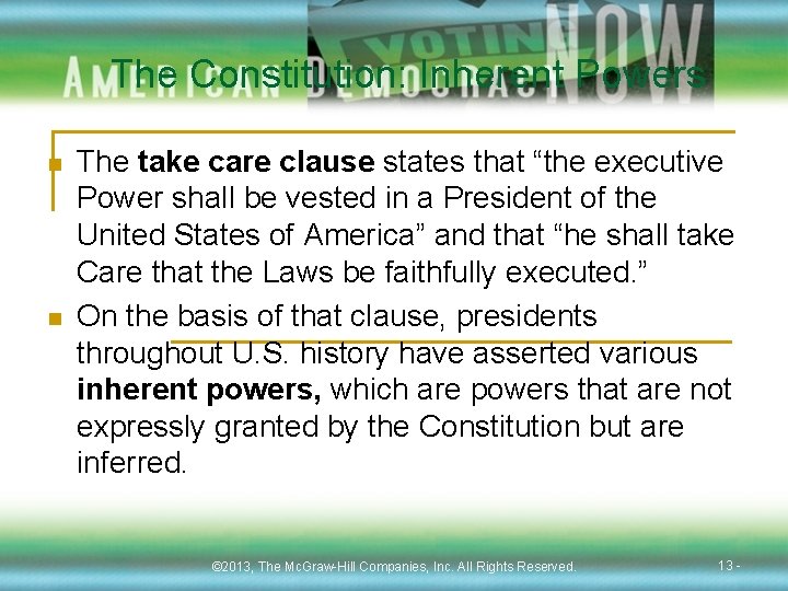 The Constitution: Inherent Powers n n The take care clause states that “the executive