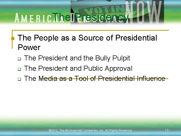 The Presidency n The People as a Source of Presidential Power q q q