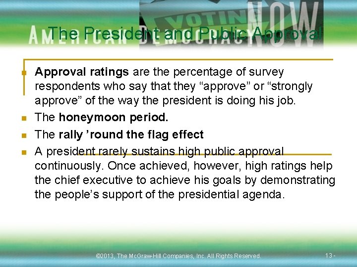 The President and Public Approval n n Approval ratings are the percentage of survey