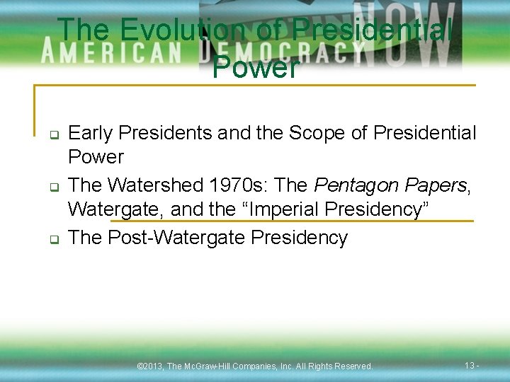 The Evolution of Presidential Power q q q Early Presidents and the Scope of