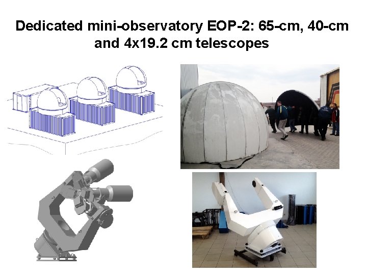 Dedicated mini-observatory EOP-2: 65 -cm, 40 -cm and 4 x 19. 2 cm telescopes