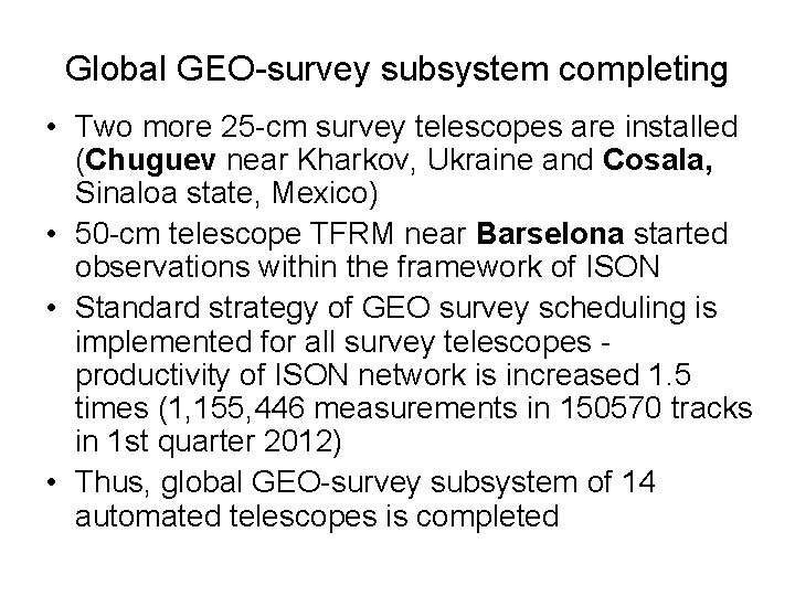 Global GEO-survey subsystem completing • Two more 25 -cm survey telescopes are installed (Chuguev