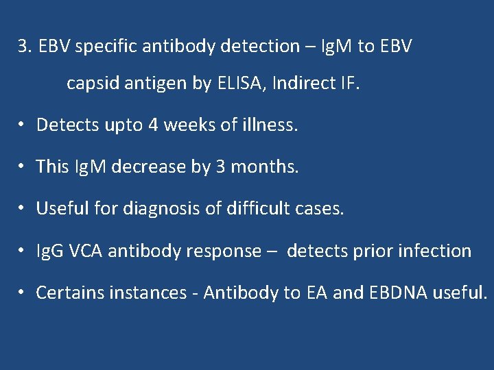 3. EBV specific antibody detection – Ig. M to EBV capsid antigen by ELISA,