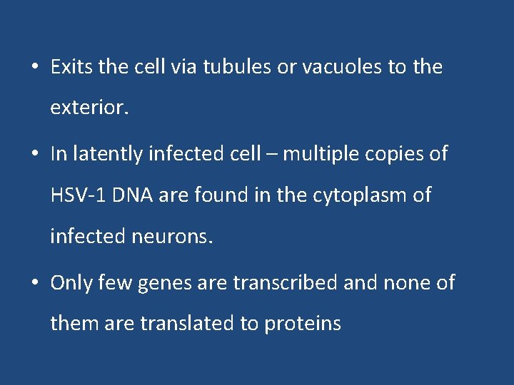  • Exits the cell via tubules or vacuoles to the exterior. • In