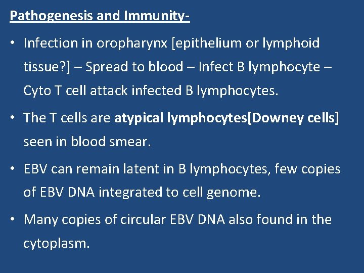 Pathogenesis and Immunity- • Infection in oropharynx [epithelium or lymphoid tissue? ] – Spread