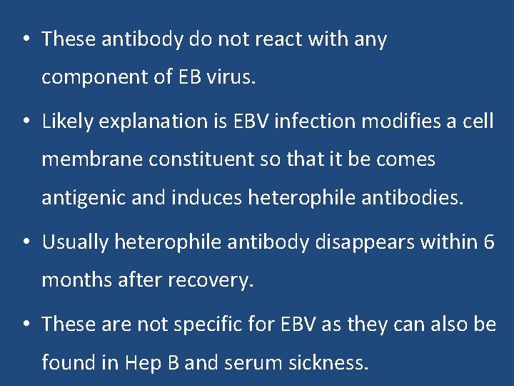  • These antibody do not react with any component of EB virus. •