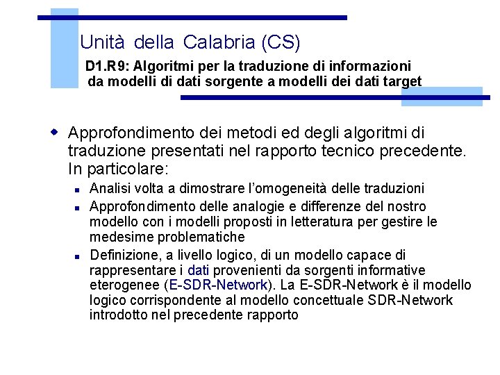 Unità della Calabria (CS) D 1. R 9: Algoritmi per la traduzione di informazioni