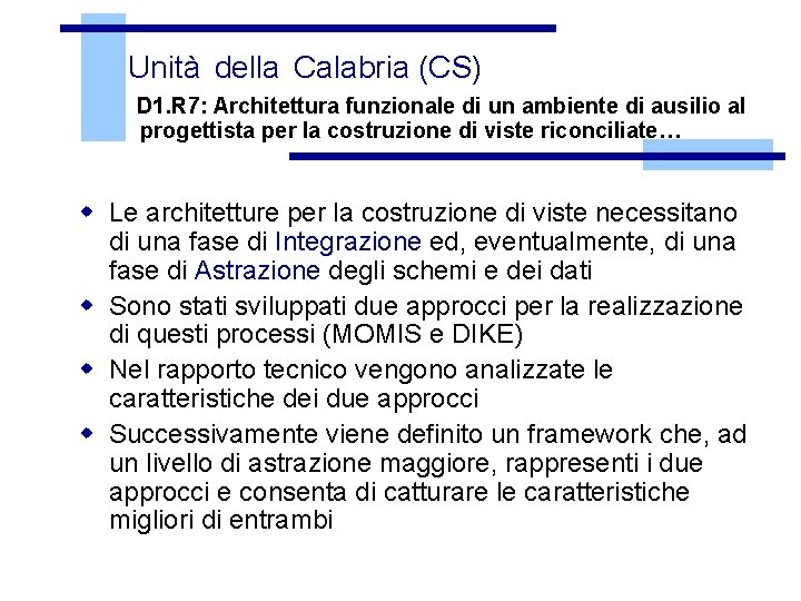 Unità della Calabria (CS) D 1. R 7: Architettura funzionale di un ambiente di