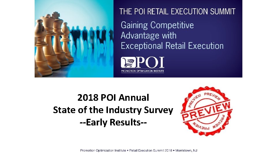2018 POI Annual State of the Industry Survey --Early Results-- 