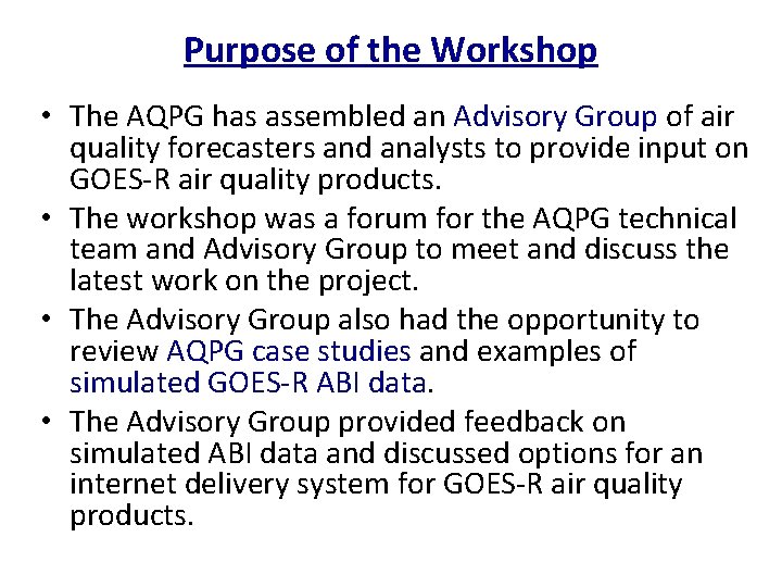 Purpose of the Workshop • The AQPG has assembled an Advisory Group of air