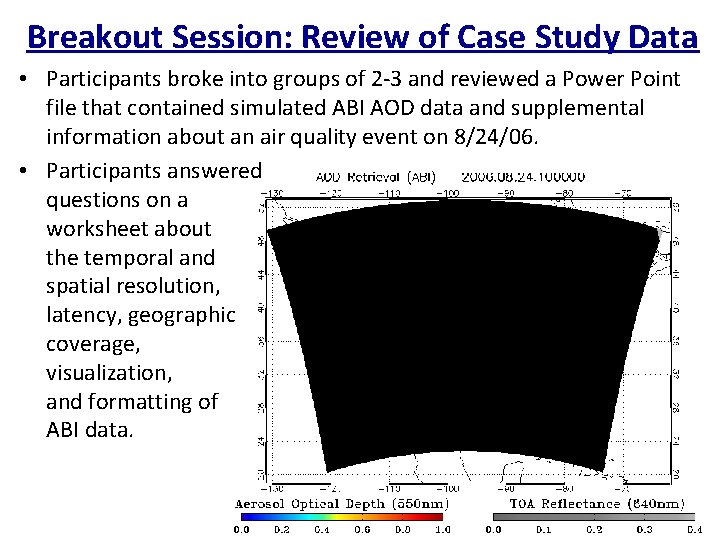 Breakout Session: Review of Case Study Data • Participants broke into groups of 2