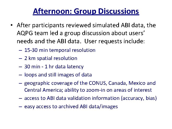 Afternoon: Group Discussions • After participants reviewed simulated ABI data, the AQPG team led