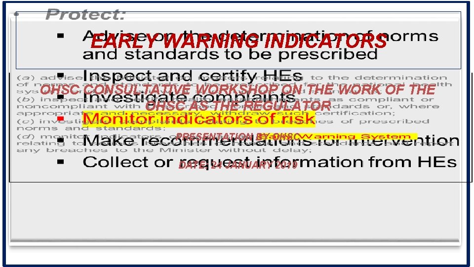 EARLY WARNING INDICATORS OHSC CONSULTATIVE WORKSHOP ON THE WORK OF THE OHSC AS THE