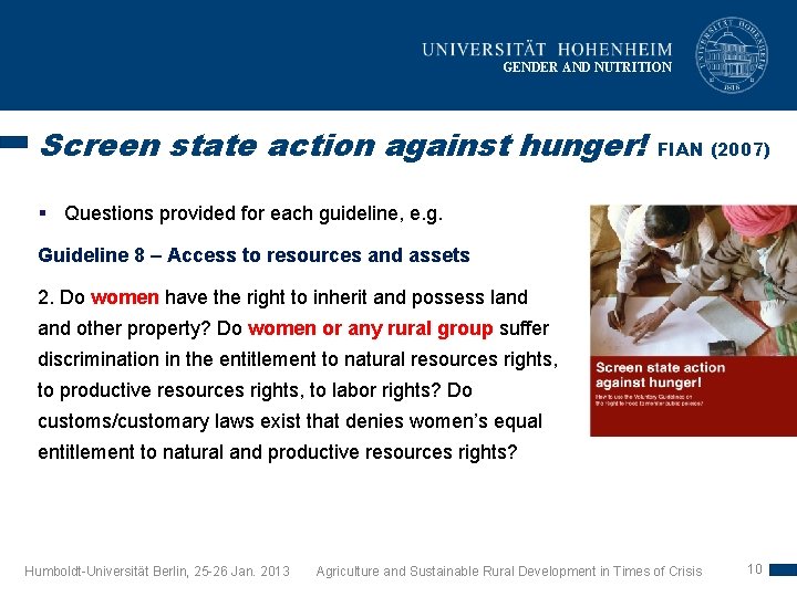 GENDER AND NUTRITION Screen state action against hunger! FIAN (2007) § Questions provided for