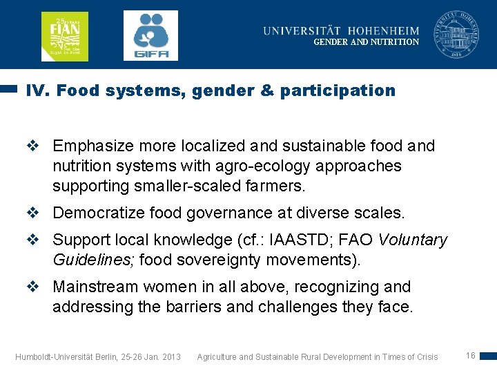 GENDER AND NUTRITION IV. Food systems, gender & participation v Emphasize more localized and