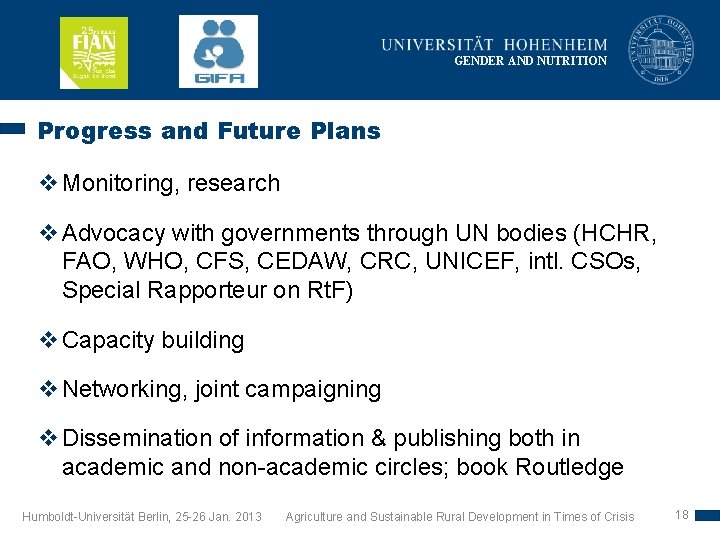 GENDER AND NUTRITION Progress and Future Plans v Monitoring, research v Advocacy with governments