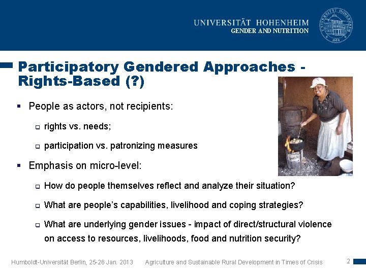 GENDER AND NUTRITION Participatory Gendered Approaches Rights-Based (? ) § People as actors, not