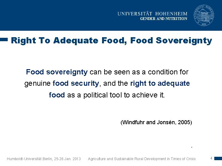 GENDER AND NUTRITION Right To Adequate Food, Food Sovereignty Food sovereignty can be seen