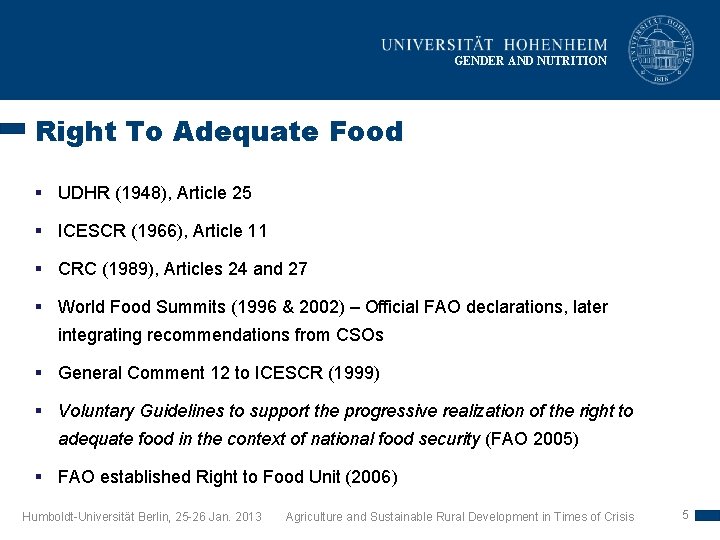 GENDER AND NUTRITION Right To Adequate Food § UDHR (1948), Article 25 § ICESCR