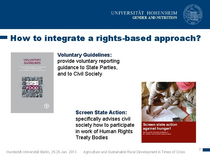 GENDER AND NUTRITION How to integrate a rights-based approach? Voluntary Guidelines: provide voluntary reporting