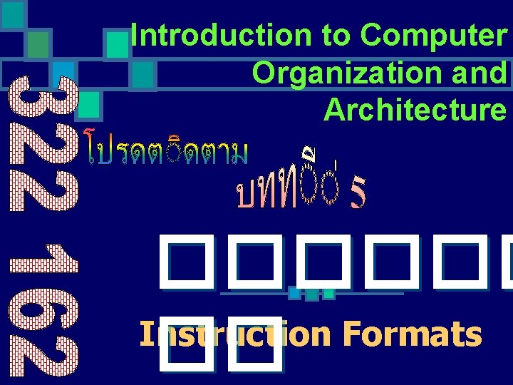 Introduction to Computer Organization and Architecture ������ Instruction Formats �� 