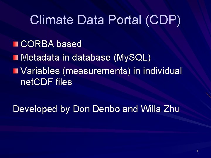 Climate Data Portal (CDP) CORBA based Metadata in database (My. SQL) Variables (measurements) in