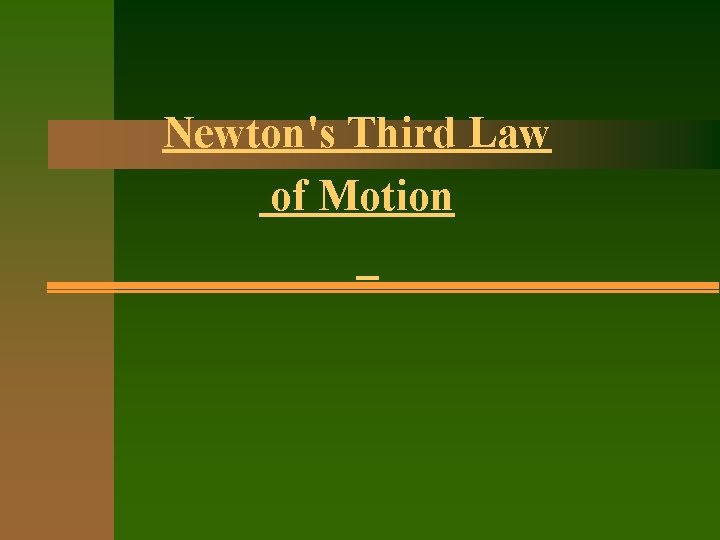 Newton's Third Law of Motion 