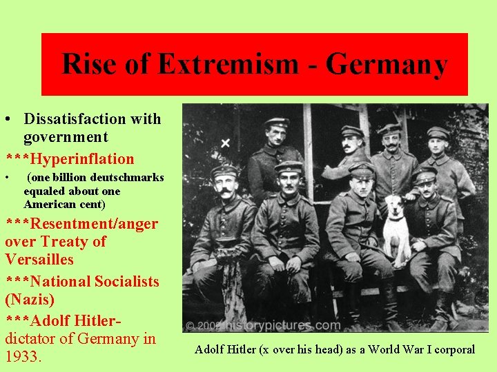 Rise of Extremism - Germany • Dissatisfaction with government ***Hyperinflation • (one billion deutschmarks