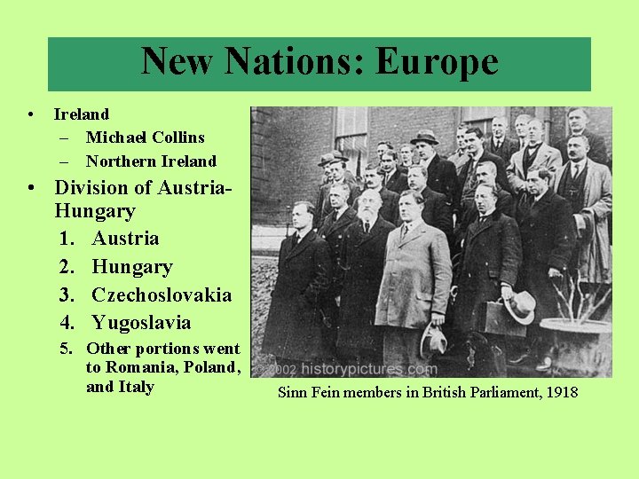New Nations: Europe • Ireland – Michael Collins – Northern Ireland • Division of