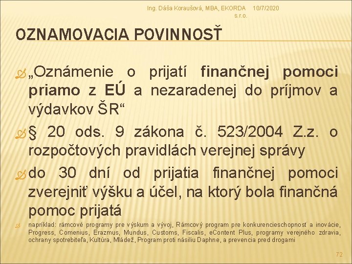 Ing. Dáša Koraušová, MBA, EKORDA 10/7/2020 s. r. o. OZNAMOVACIA POVINNOSŤ „Oznámenie o prijatí