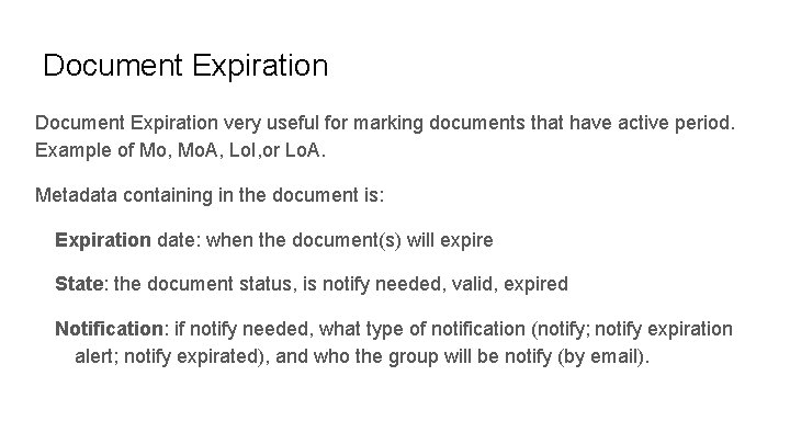 Document Expiration very useful for marking documents that have active period. Example of Mo,