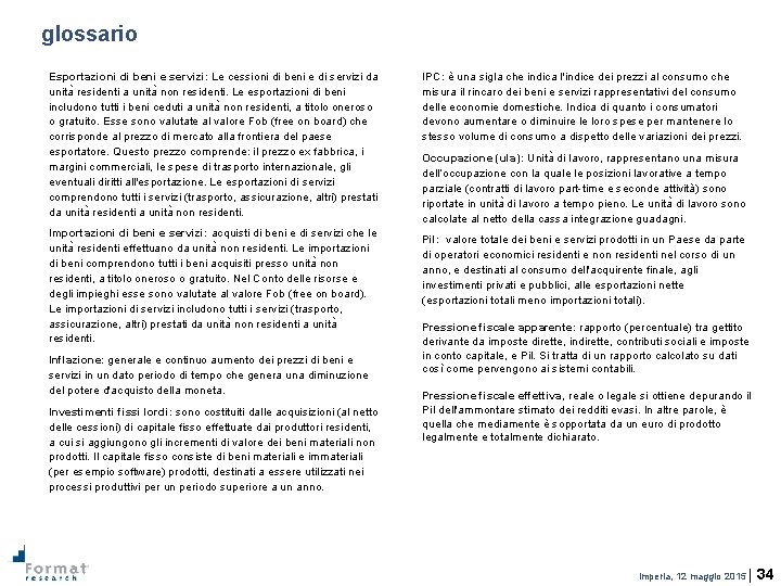 glossario Esportazioni di beni e servizi: Le cessioni di beni e di servizi da