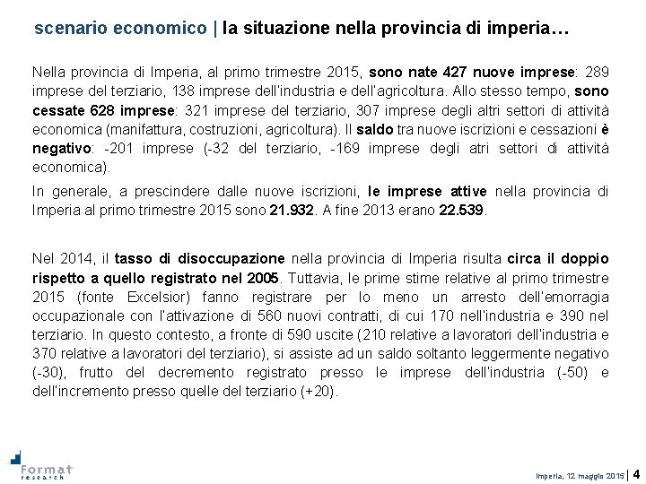 scenario economico | la situazione nella provincia di imperia… Nella provincia di Imperia, al