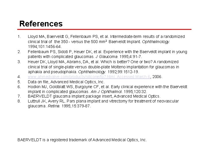 References 1. 2. 3. 4. 5. 6. 7. 8. Lloyd MA, Baerveldt G, Fellenbaum