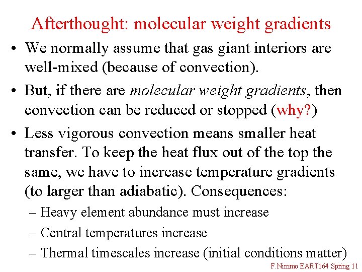 Afterthought: molecular weight gradients • We normally assume that gas giant interiors are well-mixed