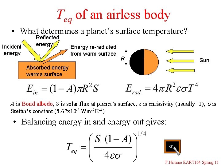 Teq of an airless body • What determines a planet’s surface temperature? Incident energy