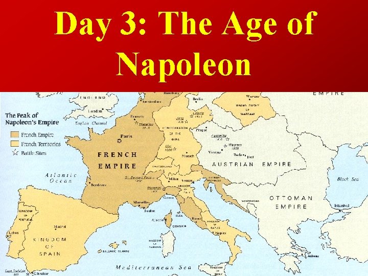 Day 3: The Age of Napoleon 