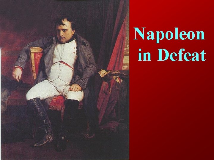 Napoleon in Defeat 